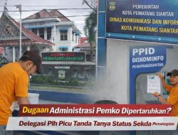 DUGAAN ADMINISTRASI PEMKO DIPERTARUHKAN ? DELEGASI PLH PICU TANDA TANYA STATUS SEKDA PEMATANGSIANTAR